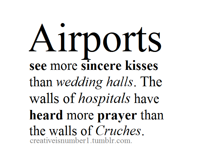 cruch, love, airports and hospitals