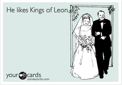 kings of leon, maryy and weddings