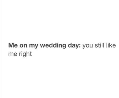 wedding day, haha and funny