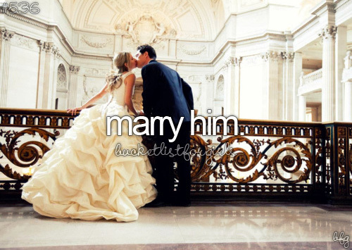 things i wanna, before i die and marry