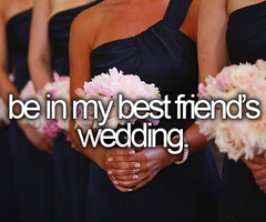 things i wanna, best friend and before i die