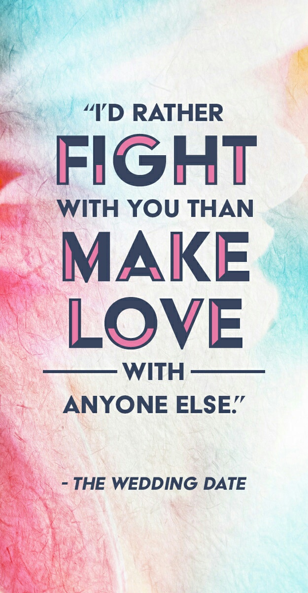 love, love quote, the wedding date and fight