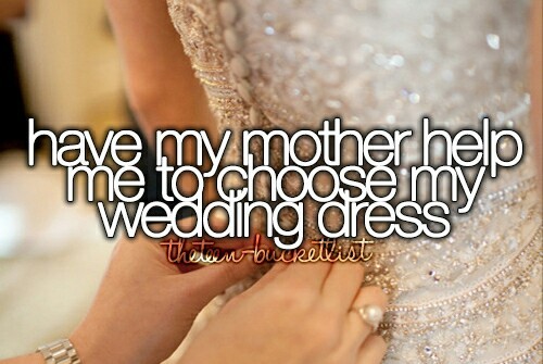 mom, dress and bucket list