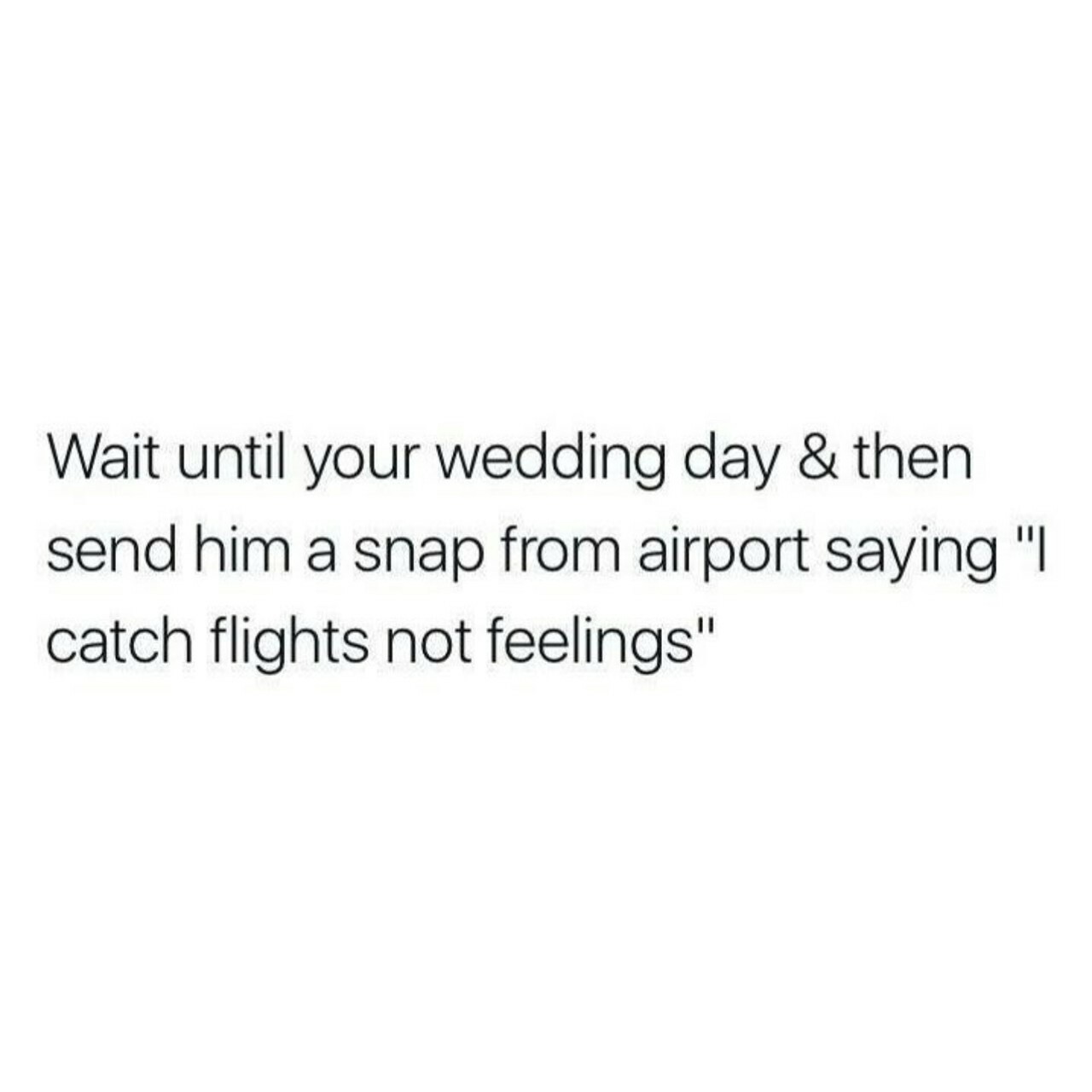 flights, him, feelings and lol