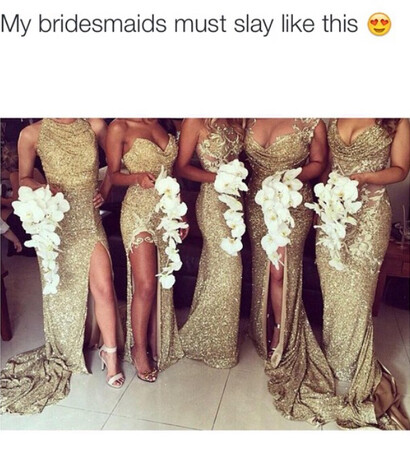 slay, golden dresses and flowers