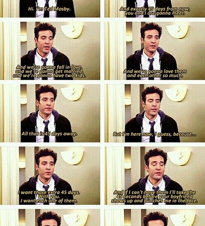 ted mosby, how i met your mother and quote