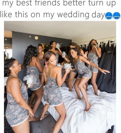 brides maids, turnup and fun