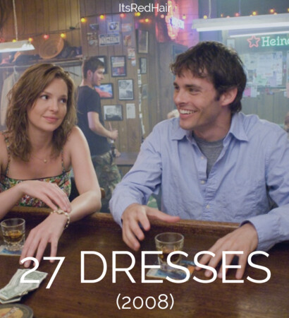 27 dresses, romantic and movies you should see